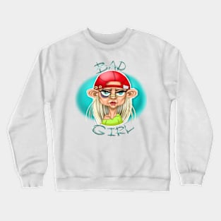 Bad girl Crewneck Sweatshirt